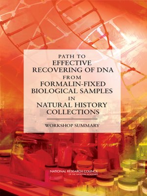 cover image of Path to Effective Recovering of DNA from Formalin-Fixed Biological Samples in Natural History Collections